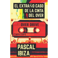El extraño caso de la cinta del Over