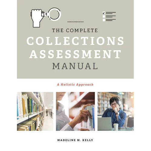 The Complete Collections Assessment Manual: A Holistic Approach