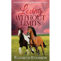 Loving Without Limits (Edenton Bay Romance Series, Book 3)