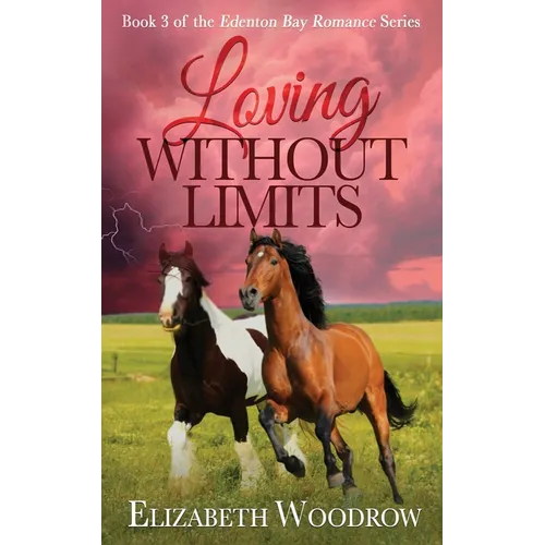Loving Without Limits (Edenton Bay Romance Series, Book 3)