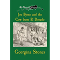 An Outlaw's Journal: Joe Byrne and the Cow from El Dorado