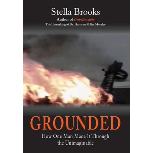 Grounded: How One Man Made it Through the Unimaginable