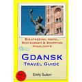 Gdansk Travel Guide: Sightseeing, Hotel, Restaurant & Shopping Highlights