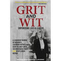 Grit and Wit: Empowering LIves and Leaders
