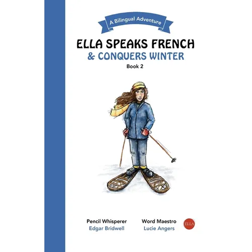 Ella Speaks French & Conquers Winter: A Bilingual Adventure