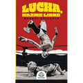 Lucha, hazme libre