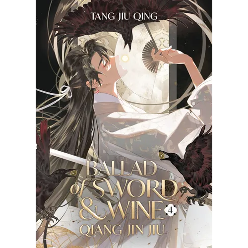 Ballad of Sword and Wine: Qiang Jin Jiu (Novel) Vol. 4