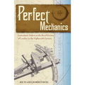 Perfect Mechanics: Instrument Makers at the Royal Society of London in the Eighteenth Century