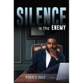 Silence is the Enemy