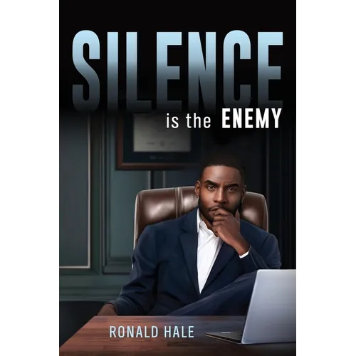 Silence is the Enemy