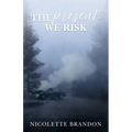 The Present We Risk: A Special Agent Riley Reynolds Mystery