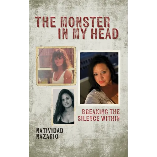 The Monster In My Head: Breaking the Silence Within