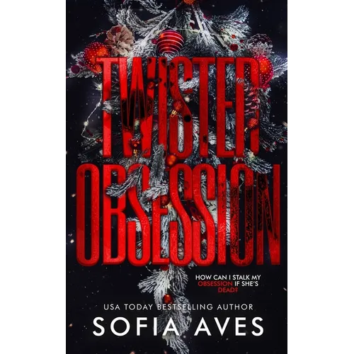Twisted Obsession: a hitman stalker Rippton U college dark romance (Sweet but Twisted Christmas)