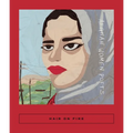 Hair on Fire: Afghan Women Poets