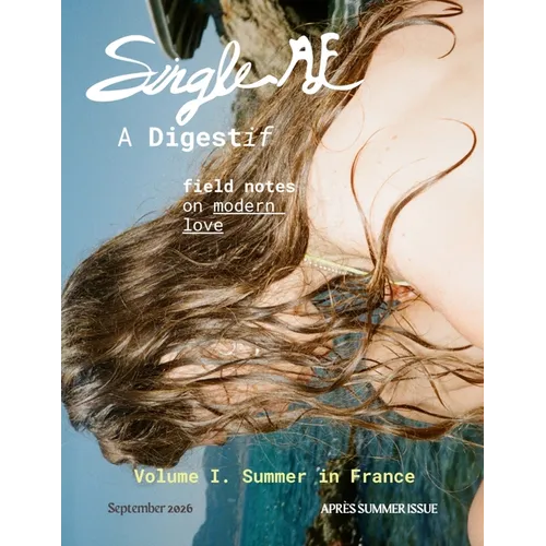 Single AF Digest: Field Notes on Modern Love: Volume I, Summer 2026