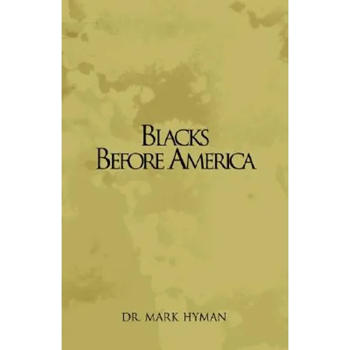 Blacks Before America
