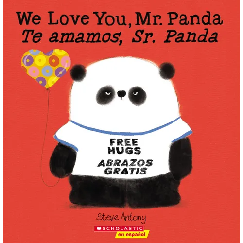 We Love You, Mr. Panda / Te Amamos, Sr. Panda (Scholastic Bilingual)