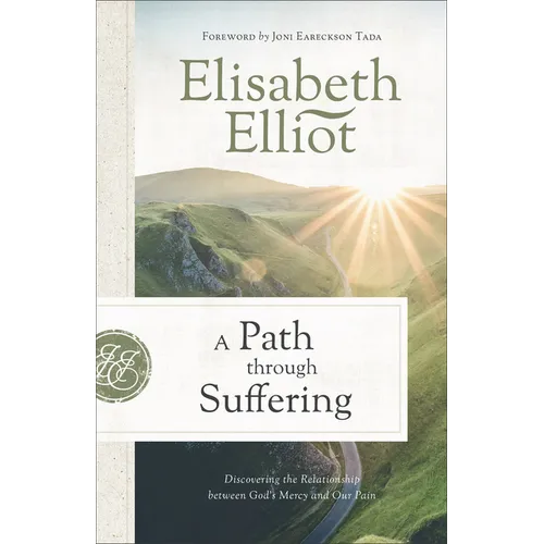 A Path Through Suffering: Discovering the Relationship Between God's Mercy and Our Pain