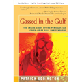 Gassed in the Gulf: The Inside Story of the Pentagon-CIA Cover-Up of Gulf War Syndrome