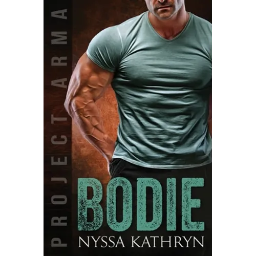 Bodie: A steamy contemporary military romance
