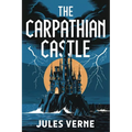 The Carpathian Castle: A New Translation