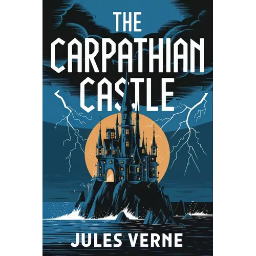 The Carpathian Castle: A New Translation