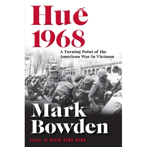 Hue 1968: A Turning Point of the American War in Vietnam