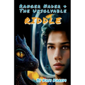 Ranger Nader & The Unsolvable Riddle