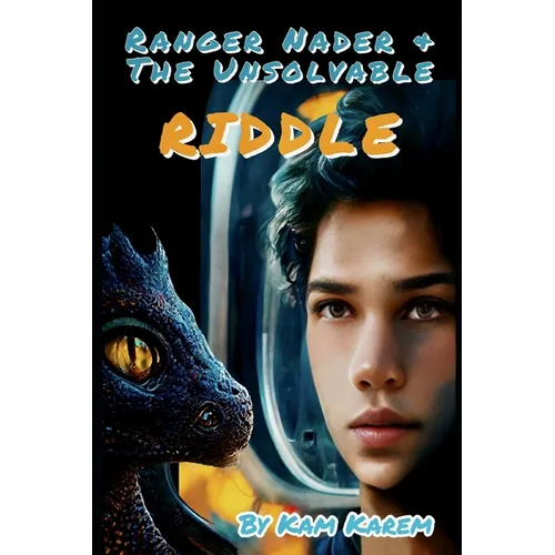 Ranger Nader & The Unsolvable Riddle