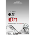 From Your Head to Your Heart: The Change You Long For Is Just 18 Inches Away