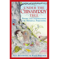 Under the Chinaberry Tree: Books and Inspirations for Mindful Parenting