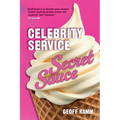 Celebrity Service Secret Sauce: The magic ingredient of outstanding customer and team experiences