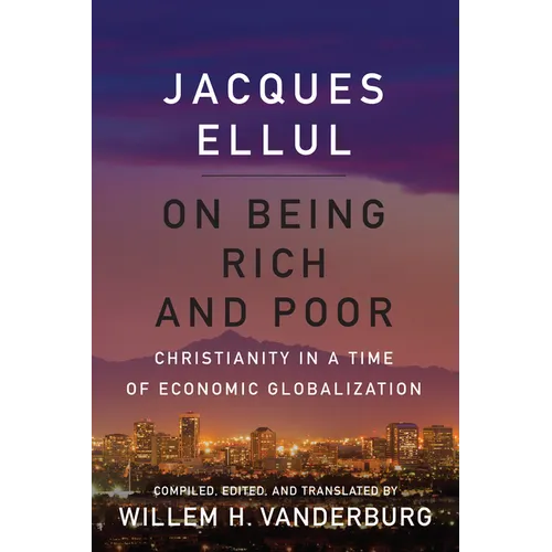 On Being Rich and Poor: Christianity in a Time of Economic Globalization