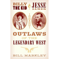 Billy the Kid and Jesse James: Outlaws of the Legendary West
