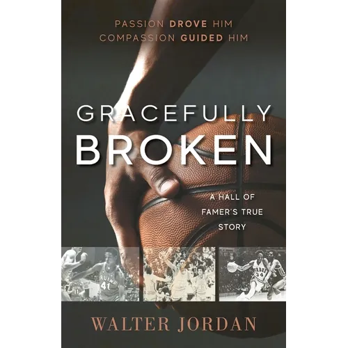 Gracefully Broken: A Hall of Famer's True Story