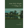 Some Holy Weight in the Village Air