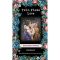 Twin Flame Love: Soulmate Poetry