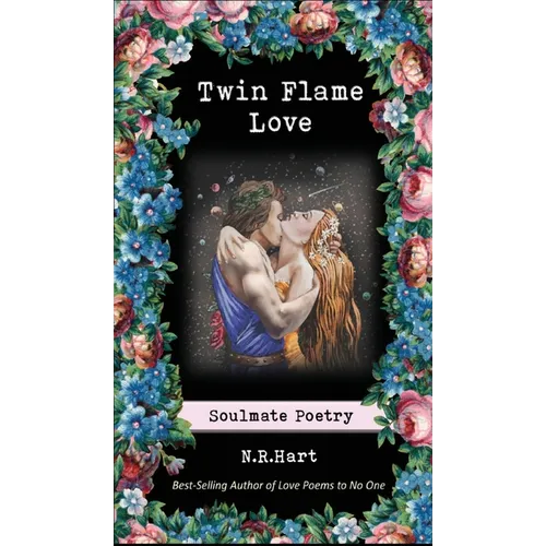 Twin Flame Love: Soulmate Poetry