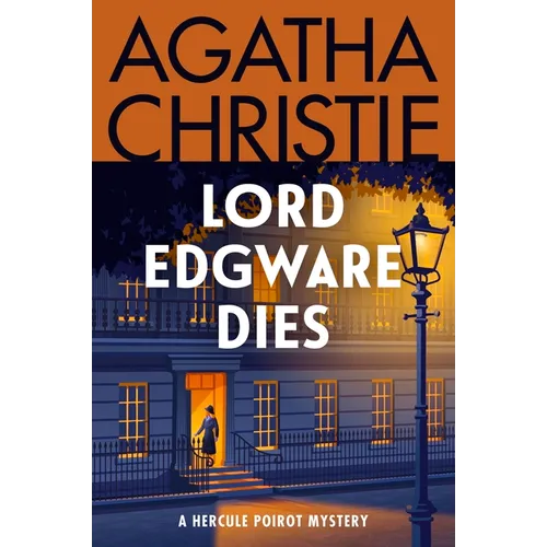 Lord Edgware Dies: A Hercule Poirot Mystery: The Official Authorized Edition