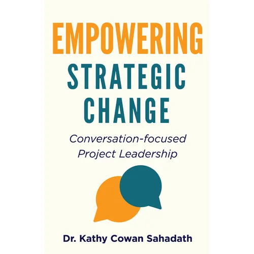 Empowering Strategic Change: Conversation-focused Project Leadership