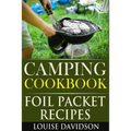Camping Cookbook: Foil Packet Recipes