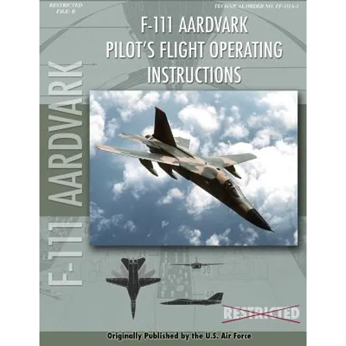 F-111 Aardvark Pilot's Flight Operating Manual