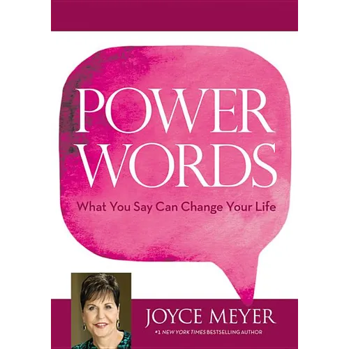 Power Words: What You Say Can Change Your Life