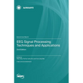 EEG Signal Processing Techniques and Applications: 2nd Edition