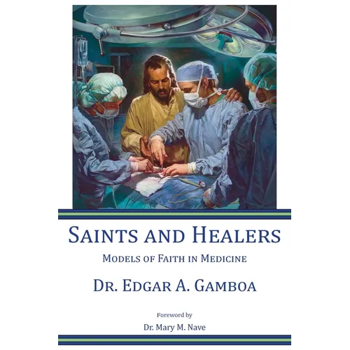 Saints and Healers: Models of Faith in Medicine