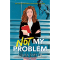 Not My Problem