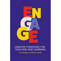 Engage: Creative Strategies for Teaching and Learning