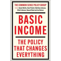 Basic Income: The Policy That Changes Everything