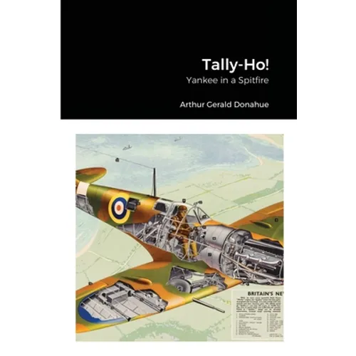 Tally-Ho!: Yankee in a Spitfire
