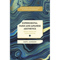 Experimental Music and Japanese Aesthetics: Silence, Nature, and Hollow Listening